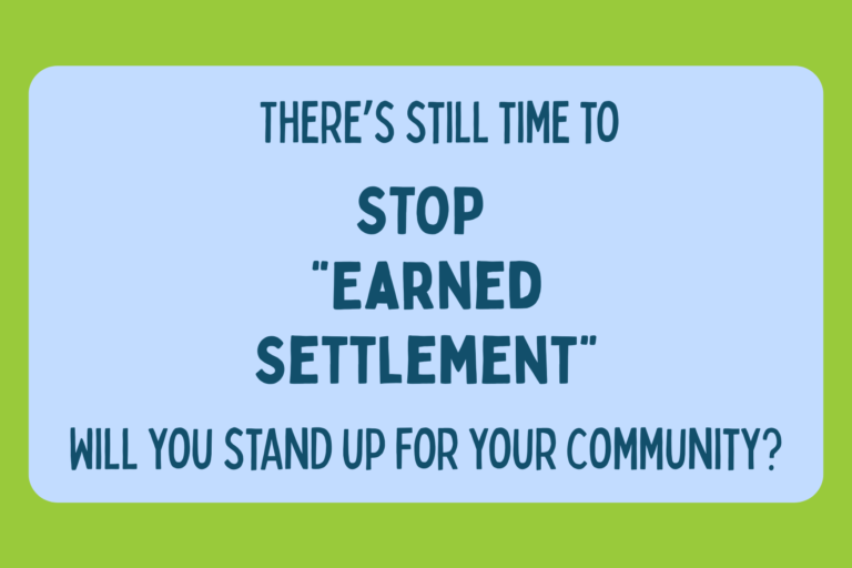Image reads "There's still time to stop "earned settlement". Will you stand up for your community?